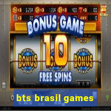 bts brasil games